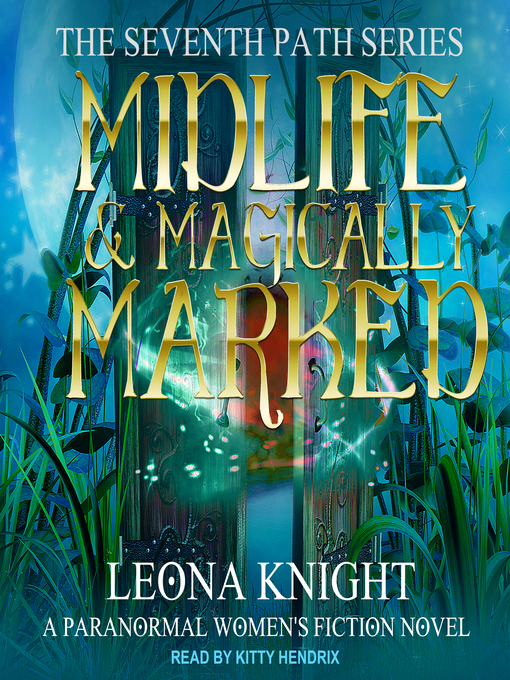 Title details for Midlife & Magically Marked by Leona Knight - Available